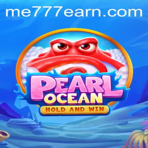Embark on the Adventure of PearlOcean with ME777