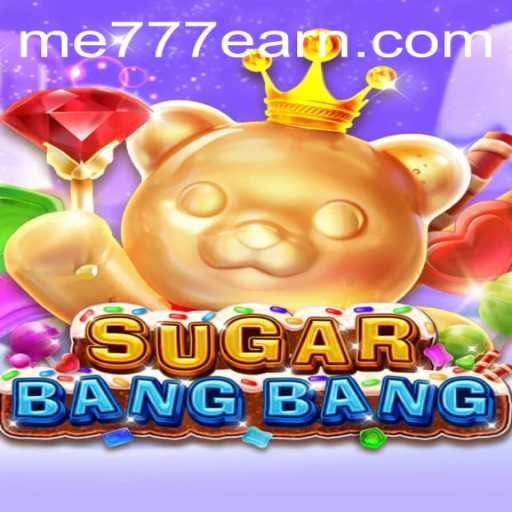 Exploring SUGARBANGBANG: A Unique Gaming Experience with ME777